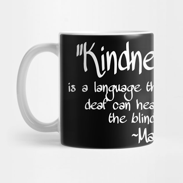 Kindness Is Language Everyone Understands by Jhonson30